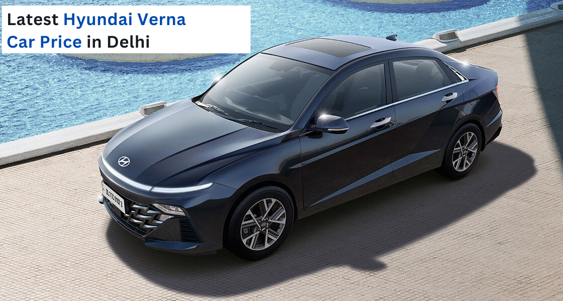 Hyundai Verna Car Price in Delhi at hans hyundai