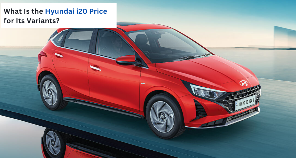 Hyundai i20 price - Hans Hyundai