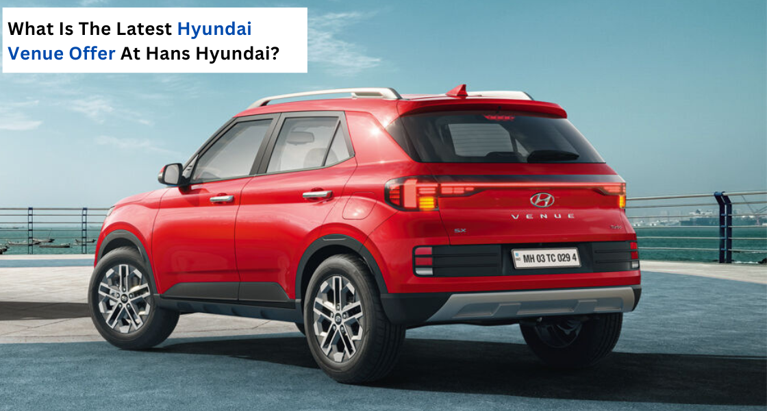 Hyundai Venue car offer - hans hyundai