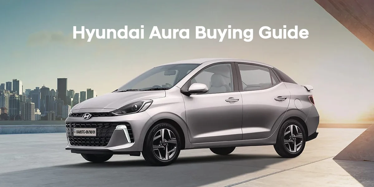 Hyundai Aura Buying Guide
